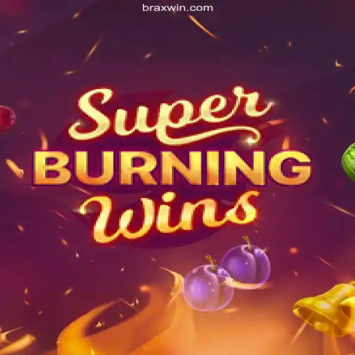 Explore the Exciting World of SuperBurningWins: A Premier Experience on Xwin
